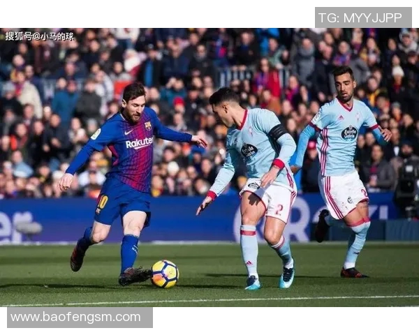 塞尔塔对阵巴萨精彩在线直播全程回顾与赛后分析 塞尔塔对阵巴萨精彩在线直播全程回顾与赛后分析